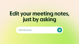 Edit your meeting notes just by asking